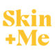 Skin + Me